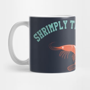 Shrimply The Best Mug